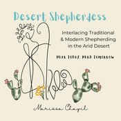 Podcast Desert Shepherdess - Interlacing Traditional & Modern Shepherding in the Arid Desert
