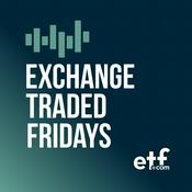 Podcast Exchange Traded Fridays by etf.com