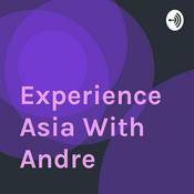 Podcast Experience Asia With Andre