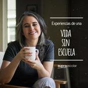 Podcast Supraescolar | Experiencias de una vida sin escuela