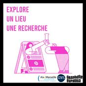 Podcast Explore – Un lieu, Une Recherche
