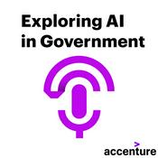 Podcast Exploring AI in Government