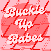 Podcast Buckle Up Babes