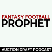 Podcast Fantasy Football Prophet : Auction Draft Podcast