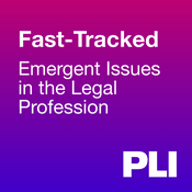 Podcast Fast-Tracked: Emergent Issues in the Legal Profession