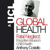 Podcast Fatal Neglect: Forgotten Issues in Child Health - Audio