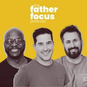 Podcast Father Focus Podcast
