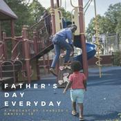Podcast Father's Day Every Day