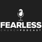 Podcast Fearless Church Podcast