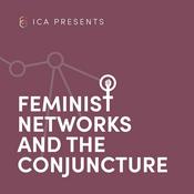 Podcast Feminist Networks and the Conjuncture