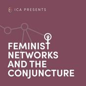 Podcast Feminist Networks and the Conjuncture