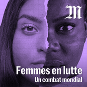 Podcast Femmes en lutte, un combat mondial