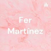 Podcast Fer Martínez