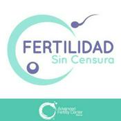Podcast Fertilidad Sin Censura