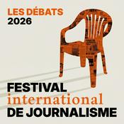Podcast Festival international de journalisme : les rencontres en podcast