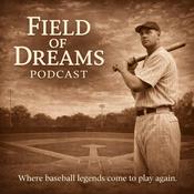Podcast Field of Dreams Podcast