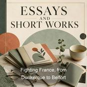 Podcast Fighting France, from Dunkerque to Belfort