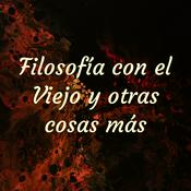 Podcast Filosofía con el Viejo y otras cosas más