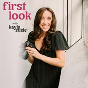 Podcast First Look with Kayla Susie