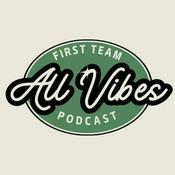 Podcast First Team All Vibes