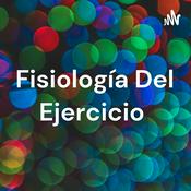 Podcast Fisiología Del Ejercicio