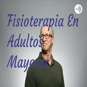 Podcast Fisioterapia En Adultos Mayores