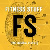 Podcast Fitness Stuff (for normal people)