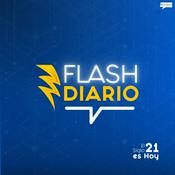 Podcast FLASH DIARIO de El Siglo 21 es Hoy