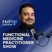 Podcast FMP Essentials: Functional Medicine Practitioner Show