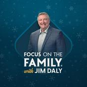Podcast Focus on the Family with Jim Daly
