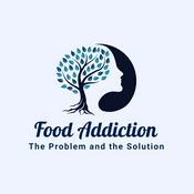 Podcast Food Addiction, the Problem and the Solution