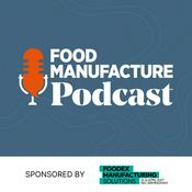 Podcast Food Manufacture Podcast