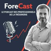Podcast FORECAST - Le Podcast des professionnels de la trésorerie