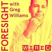 Podcast Foresight with Greg Williams