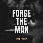 Podcast Forge the Man