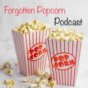 Podcast Forgotten Popcorn