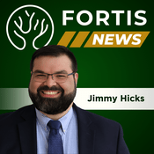 Podcast Fortis News with Jimmy Hicks