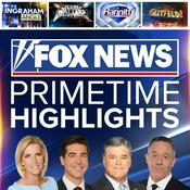 Podcast FOX News Primetime Highlights