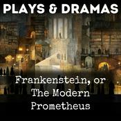 Podcast Frankenstein, or The Modern Prometheus