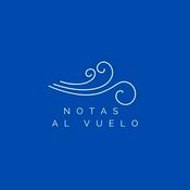 Podcast Notas al vuelo