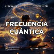 Podcast Frecuencia Cuántica: Meditaciones de Sanación