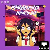 Podcast PARADERO KIMETSU - Anime y cultura japonesa