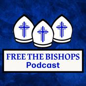 Podcast Free the Bishops