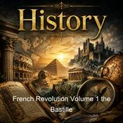 Podcast French Revolution Volume 1 the Bastille
