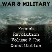 Podcast French Revolution Volume 2 The Constitution