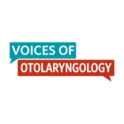 Podcast Voices of Otolaryngology