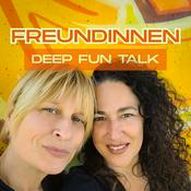 Podcast Freundinnen - Deep Fun Talk