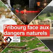 Podcast Fribourg face aux dangers naturels