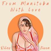 Podcast From Manitoba With Love