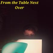 Podcast From the Next Table Over